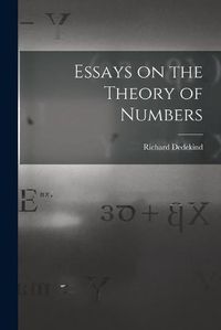 Cover image for Essays on the Theory of Numbers