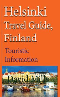 Cover image for Helsinki Travel Guide, Finland: Touristic Information