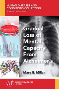 Cover image for Gradual Loss of Mental Capacity from Alzheimer's