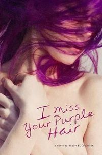 Cover image for I Miss Your Purple Hair