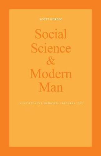 Social Science and Modern Man: Alan B. Plaunt Memorial Lectures 1969