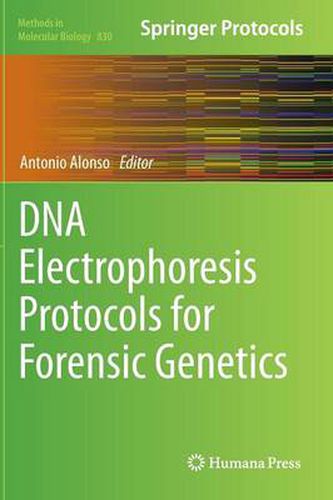 Cover image for DNA Electrophoresis Protocols for Forensic Genetics