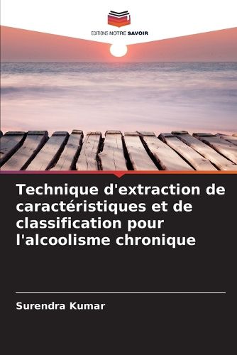 Cover image for Technique d'extraction de caracteristiques et de classification pour l'alcoolisme chronique
