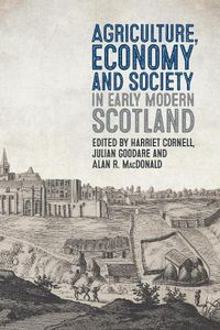 Cover image for Agriculture, Economy and Society in Early Modern Scotland