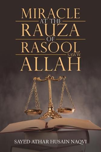 Cover image for Miracle at the Rauza of Rasool Allah Saww