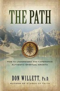 Cover image for The Path: How to Understand and Experience Authentic Spiritual Growth