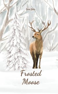 Cover image for Frosted Moose