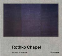 Cover image for Rothko Chapel: An Oasis for Reflection