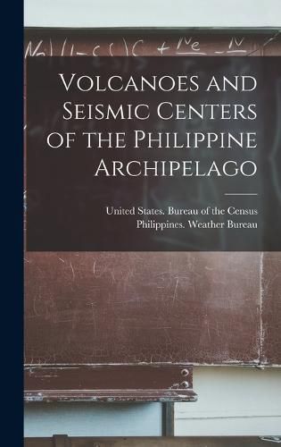 Cover image for Volcanoes and Seismic Centers of the Philippine Archipelago