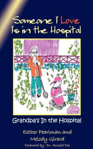 Cover image for Someone I Love is in the Hospital: Grandpa's in the Hospital