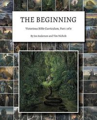 Cover image for The Beginning: Victorious Bible Curriculum, Part 1 of 9