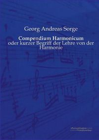 Cover image for Compendium Harmonicum: oder kurzer Begriff der Lehre von der Harmonie