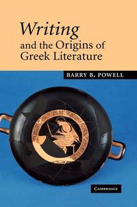 Cover image for Writing and the Origins of Greek Literature