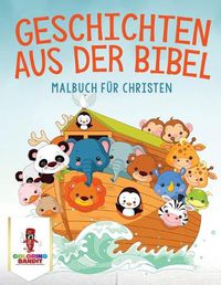 Cover image for Geschichten aus der Bibel: Malbuch fur Christen