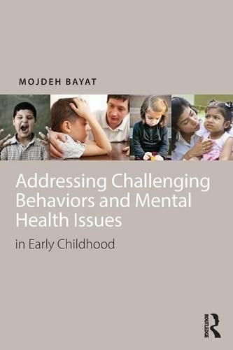 Cover image for Addressing Challenging Behaviors and Mental Health Issues in Early Childhood