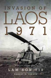 Cover image for Invasion of Laos, 1971: Lam Son 719