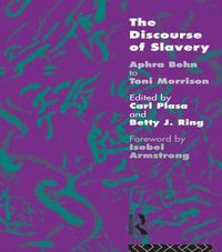 Cover image for The Discourse of Slavery: From Aphra Behn to Toni Morrison