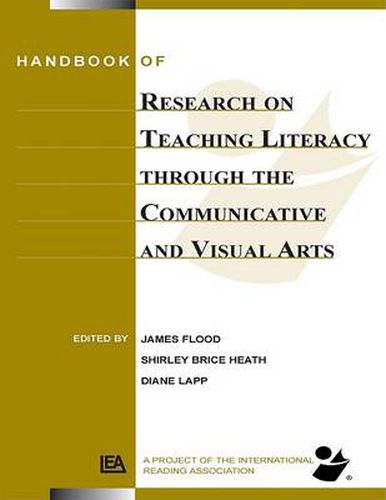 Cover image for Handbook of Research on Teaching Literacy Through the Communicative and Visual Arts, Volume II: A Project of the International Reading Association