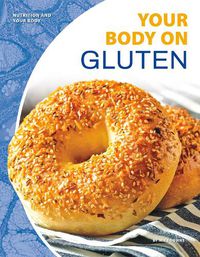 Cover image for Nutrition and Your Body: Your Body on Gluten