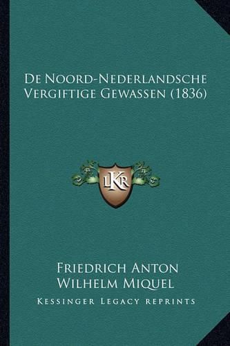 Cover image for de Noord-Nederlandsche Vergiftige Gewassen (1836)