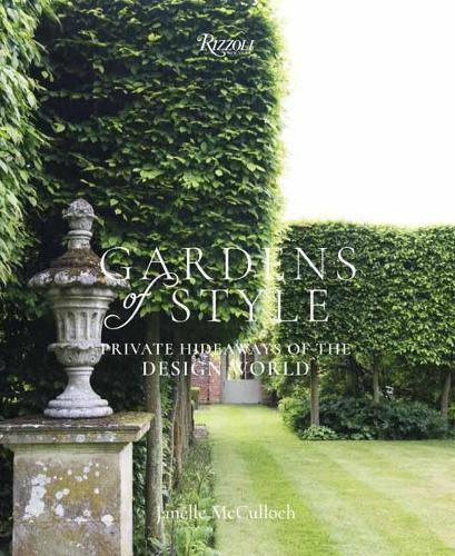 Cover image for Gardens of Style: Private Hideaways of the Design World