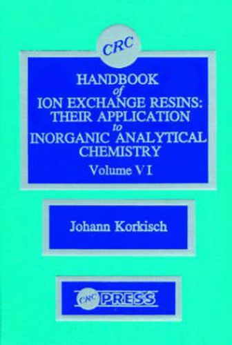 Cover image for CRC Handbook of Ion Exchange Resins, Volume VI