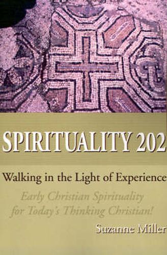 Cover image for Spirituality 202: Walking in the Light of Experience