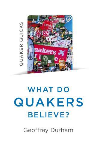 Cover image for Quaker Quicks - What Do Quakers Believe?: A religion of everyday life