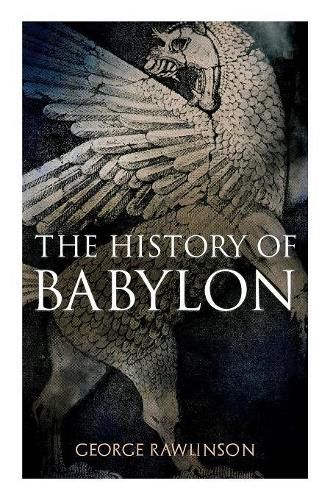 Cover image for The History of Babylon: Illustrated Edition