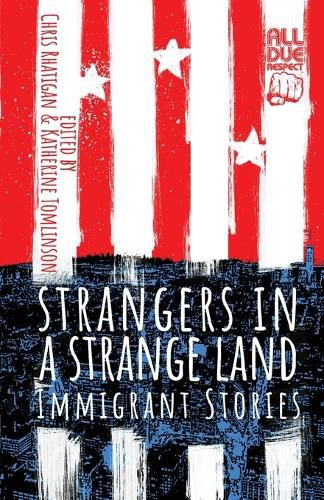 Cover image for Strangers in a Strange Land: Immigrant Stories