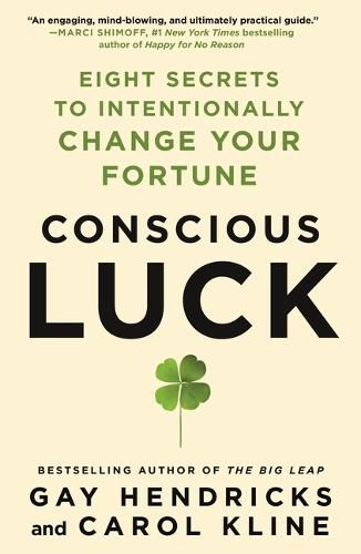 Cover image for Conscious Luck: Eight Secrets to Intentionally Change Your Fortune