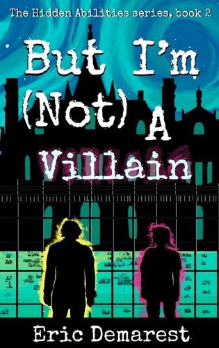Cover image for But I'm Not A Villain