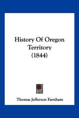 Cover image for History of Oregon Territory (1844)