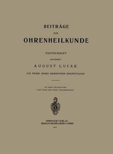 Cover image for Beitrage zur Ohrenheilkunde: Festschrift Gewidmet August Lucae zur Feier seines Siebzigsten Geburtstages