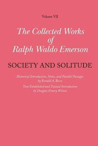 Cover image for Ralph Waldo Emerson Collected Works of Ralph Waldo Emerson: Society and Solitude