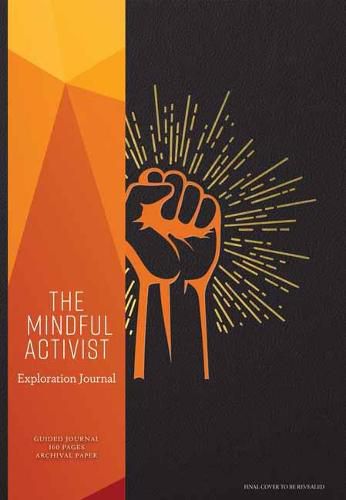 The Mindful Activist: Exploration Journal