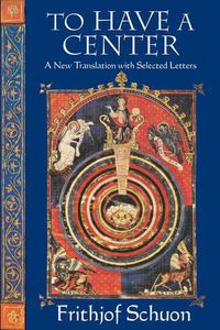 Cover image for To Have a Center: A New Translation with Selected Letters