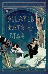 Cover image for Delayed Rays of a Star: A Novel