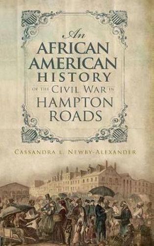 Cover image for An African American History of the Civil War in Hampton Roads