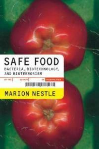 Cover image for Safe Food: Bacteria, Biotechnology, and Bioterrorism