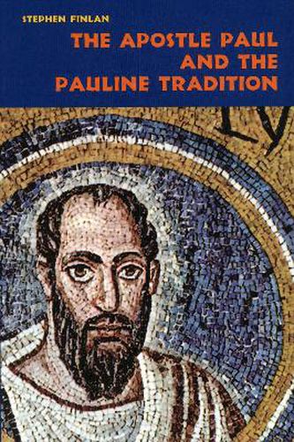 The Apostle Paul and the Pauline Tradition