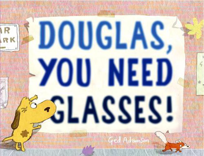 Cover image for Douglas, You Need Glasses!