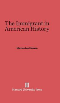 Cover image for The Immigrant in American History