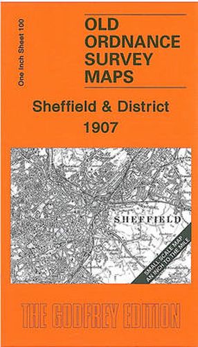 Cover image for Sheffield and District 1907: One Inch Sheet 100