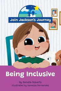 Cover image for JOIN JACKSON'S JOURNEY Being Inclusive