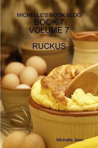 Cover image for Michelle's Book Blog - Book 7 - Volume 7 - Ruckus