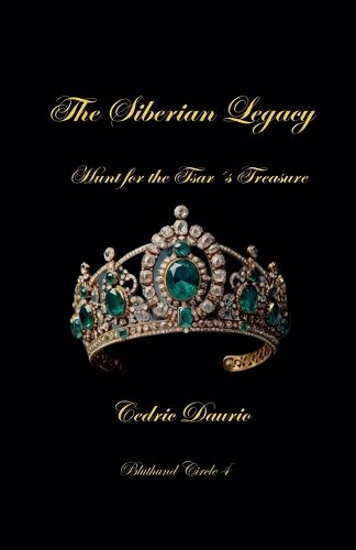 Cover image for The Siberian Legacy-Hunt for the Tsar?s Treasure