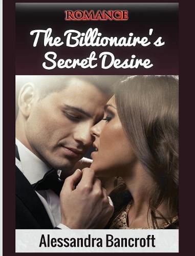 Cover image for Romance: The Billionaire's Secret Desire