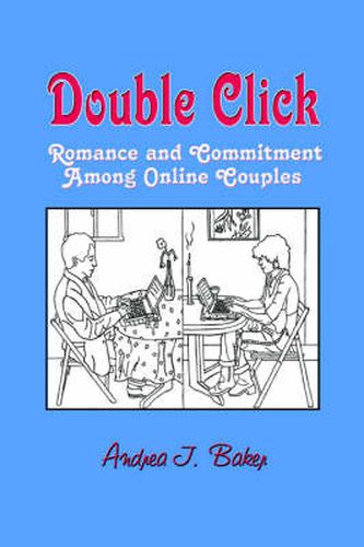 Double Click: Romance and Commitment Among Couples Online