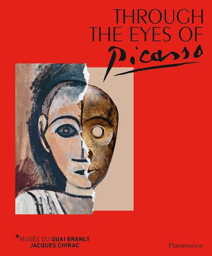 Cover image for Through the Eyes of Picasso: Face to Face with African and Oceanic Art